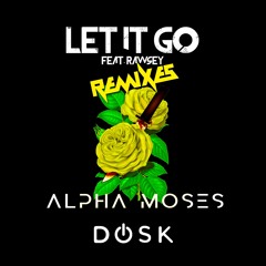 Let It Go - Alpha Moses Remix
