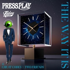 Cheat Codes & Two Friends - The Way It Is (Press Play Remix)