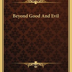 DOWNLOAD eBook Beyond Good And Evil