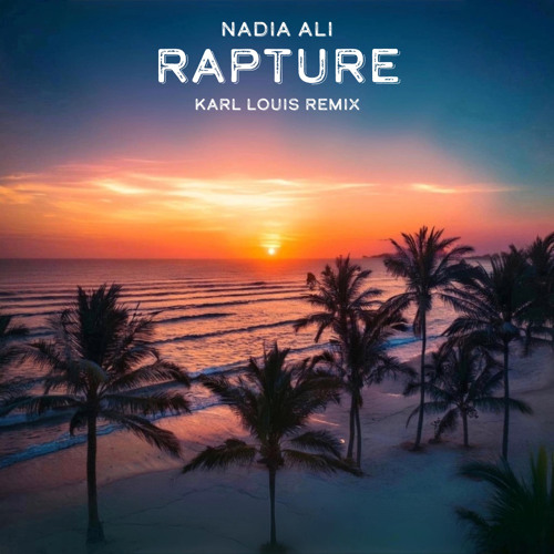 Nadia Ali - Rapture (Karl Louis Remix) [FREE DOWNLOAD]