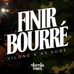 FINIR BOURRÉ ( VILONE X A2S )