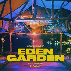 GERA DZHIO @ EDEN GARDEN [Koh Phangan] 26.04.25