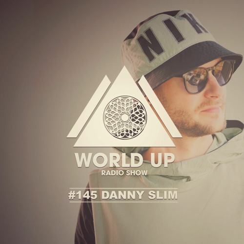 Danny Slim - World Up Radio Show #145