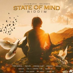 State of Mind Riddim Mix (2020) Vybz Kartel, Quada, JaFrass, Demarco (Attomatic Records)