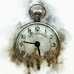 Wait A Minute (prod. Matthew May)