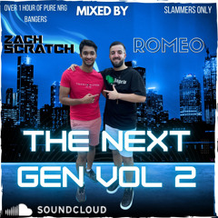 The Next Gen Series- Mixed By Romeo & Zach Scratch