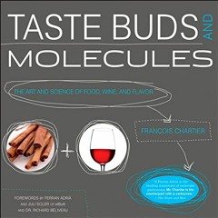 READ [KINDLE PDF EBOOK EPUB] Taste Buds And Molecules: The Art and Science of Food, W
