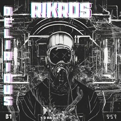 Rikros - Delirious (Original Mix)