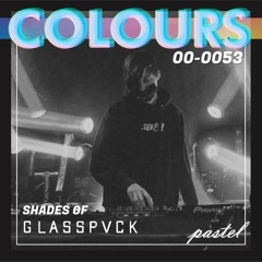 COLOURS 053 - Shades of GLASSPVCK (Dubstep x Color Bass x Hybrid Trap)