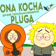 ONA KOCHA PLUGA prod.1stylzyciakamil