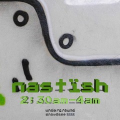 nastïsh - Underground Tehran ShowCase 2023 - 1402 ( 2:30am to 4am )