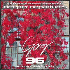 Deeper Departures 96 (Autumn Holiday Mix)