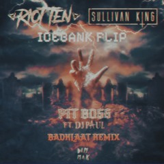 RIOT TEN & SULLIVAN KING - PIT BOSS (FT. DJ PAUL) [BADKLAAT REMIX] (ICEBANK FLIP)