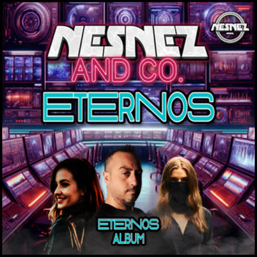 NESNEZ AND CO. - ETERNOS [ETERNOS ALBUM] FREE DOWNLOAD