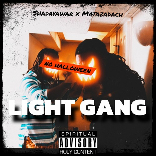 Light Gang - Shadayawar and Matazadach