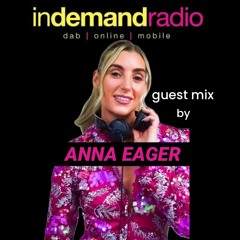 Spring 25 - InDemand Radio Guest Mix - Mixed by Anna Eager