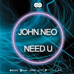 John Neo - Need U (Official Single)