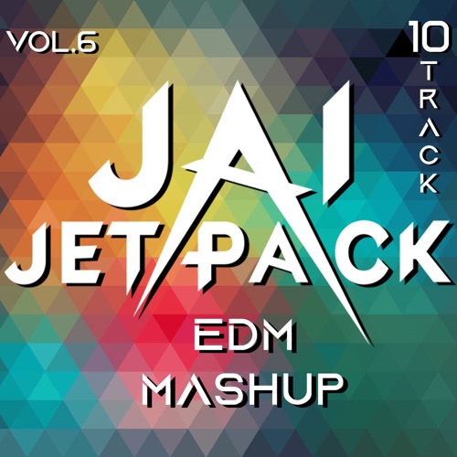 Jai Jetpack - Mashup Pack Vol.6 (10 Track)