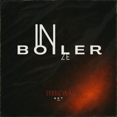 IN ZE BOILER – Live Mix 001