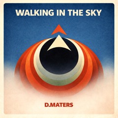 D.maters - walking in the sky