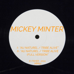 Mickey Minter- Au Naturel / Tribe Alive (2024)