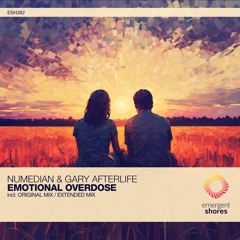 Numedian & Gary Afterlife - Emotional Overdose (Original Mix) [ESH382]