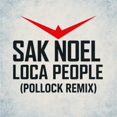 Pollock-Loca People Remix