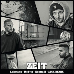 Lakmann feat. MoTrip & Kontra K - Zeit Remix 2020 - JACK REMIX