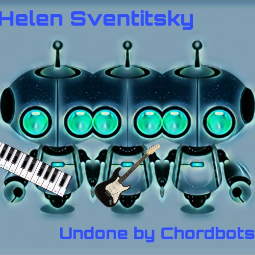 Undone by Chordbots