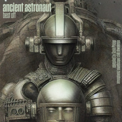 ANCIENT ASTRONAUT - Best Off