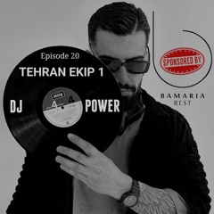 Dj Power - Tehran Ekip 1 (Episode 20)
