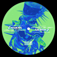 Lose Me Forever (CHIVERS Edit)