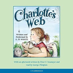 VIEW [EBOOK EPUB KINDLE PDF] Charlotte's Web by  E. B. White,George Plimpton,E. B. Wh
