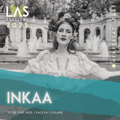 LAS Festival 2025 - INKAA - Heartbeat Stage