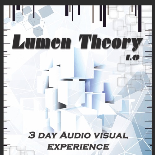 Lumen Theory 1.0 - Day 2 - Downtempo