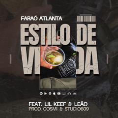 Faraó Atl - Estilo de Vida feat. Lil Keef&Leão (Prod. Studio609/Prod.Cosmi)