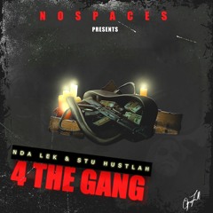 Stu Hustlah and NDA Lake - 4 The Gang