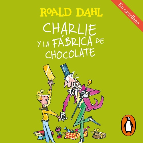 Audiolibro: Charlie y la fábrica de chocolate (Castellano) (Colección Alfaguara Clásicos) - Roald Dahl