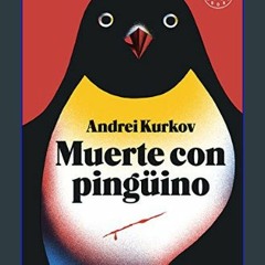 [EBOOK] 🌟 Muerte con pingüino     Hardcover – January 1, 2014 [Ebook]