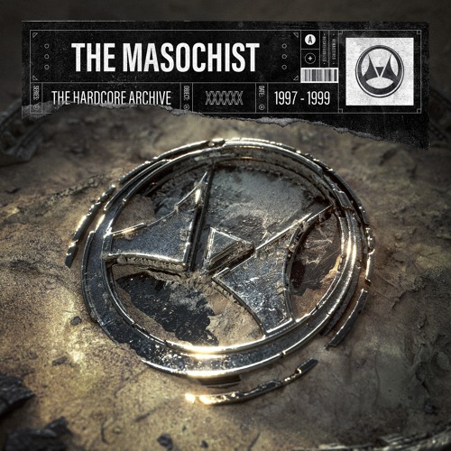 The Masochist - The Hardcore Archive Part 4 (1997 - 1999)