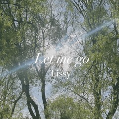 Let me go - Lissy (Demo)