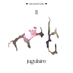 minuteuf 11 ★ jugulaire