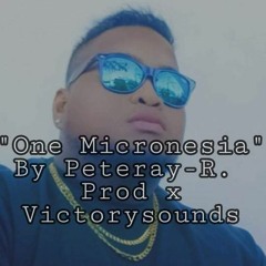 One-Micronesia By Peteray-R. Prod x Victorysounds