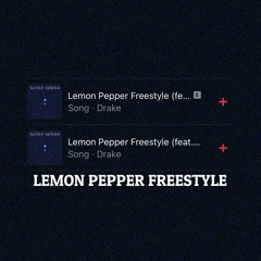 LEMON PEPPER FREESTYLE