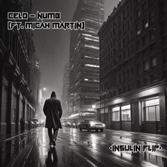 Celo - Numb (Ft. Micah Martin) InSulin Flip