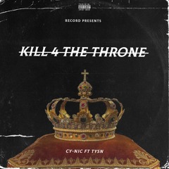 Kill 4 the throne ft TYSN