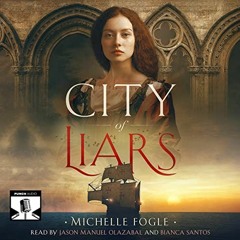 Read EBOOK EPUB KINDLE PDF City of Liars by  Michelle Fogle,Bianca Santos,Jason Manuel Olazabal,Punc