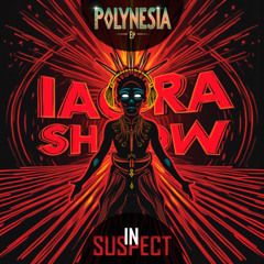 Insuspect - Ioara Show (POLYNESIA EP)