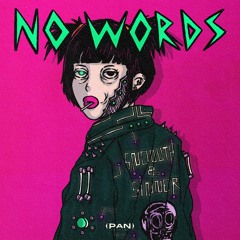 Snoouth & SINNER - No Words [FREE DOWNLOAD]
