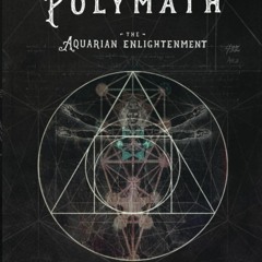 get [❤ PDF ⚡] POLYMATH: The Aquarian Enlightenment ipad